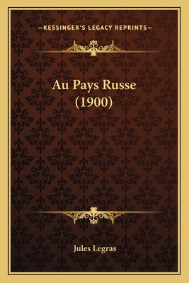 Au Pays Russe (1900) - Legras, Jules