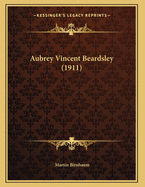 Aubrey Vincent Beardsley (1911)
