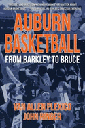 Auburn Basketball: From Barkley to Bruce