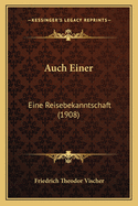 Auch Einer: Eine Reisebekanntschaft (1908)