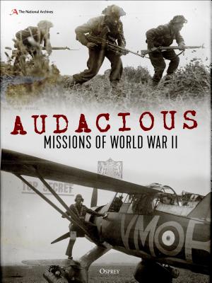 Audacious Missions of World War II: Daring Acts of Bravery Revealed Through Letters and Documents from the Time - The National Archives