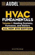 Audel HVAC Fundamentals, Volume 1: Heating Systems, Furnaces and Boilers
