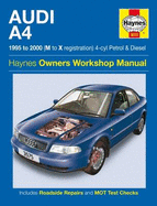 Audi A4 Petrol and Diesel Service and Repair Manual: 1995 to 2000