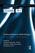 Audience Research Methodologies: Between Innovation and Consolidation