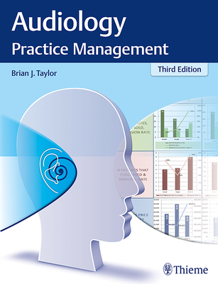 Audiology Practice Management - Taylor, Brian J (Editor)