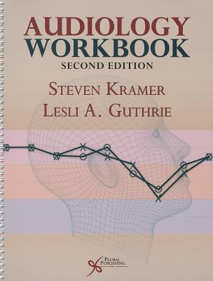 Audiology Workbook - Kramer, Steven, and Guthrie, Leslie