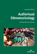 Audiovisual Ethnomusicology: Filming musical cultures