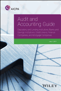 Audit and Accounting Guide Depository and Lending Institutions: Banks and Savings Institutions, Credit Unions, Finance Companies, and Mortgage Companies