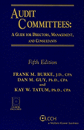 Audit Committees: A Guide for Directors, Management, and Consultants
