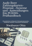 Audit Ihrer Zahlungskarten-Prozesse, -Systeme Und -Anwendungen: Ein Pcidss-PR