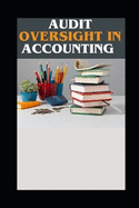 Audit Oversight in Accounting
