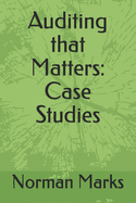 Auditing that Matters: Case Studies