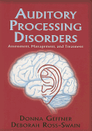 Auditory Processing Disorders: Assessment, Management, and Treatment