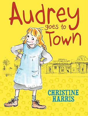Audrey Goes to Town - Harris, Christine