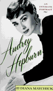 Audrey Hepburn: An Intimate Portrait - Maychick, Diana