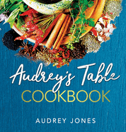 Audrey's Table Cookbook