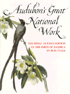 Audubon's Great National Work: The Royal Octavo Edition of Birds of America