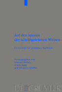 Auf Den Spuren Der Schriftgelehrten Weisen: Festschrift Fur Johannes Marbock Anlasslich Seiner Emeritierung - Fischer, Irmtraud (Editor), and Rapp, Ursula (Editor), and Schiller, Johannes (Editor)