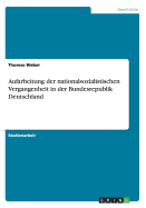 Aufarbeitung Der Nationalsozialistischen Vergangenheit in Der Bundesrepublik Deutschland