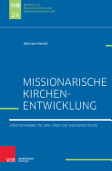 Aufbruch Im Umbruch: Unternehmungen Fur Eine Vitale Und Wachsende Kirche