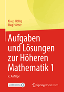 Aufgaben Und Lsungen Zur Hheren Mathematik 1