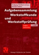 Aufgabensammlung Werkstoffkunde Und Werkstoffpr?fung