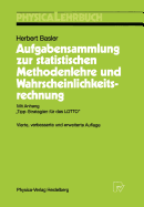 Aufgabensammlung Zur Statistischen Methodenlehre Und Wahrscheinlichkeitsrechnung.