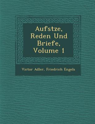 Aufs Tze, Reden Und Briefe, Volume 1 - Adler, Victor, and Engels, Friedrich