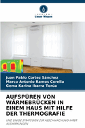 Aufspren Von Wrmebrcken in Einem Haus Mit Hilfe Der Thermografie