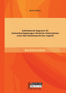 Aufstrebende Regionen fur Auslandsverlagerungen deutscher Unternehmen unter dem Gesichtspunkt der Logistik