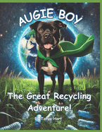Augie Boy and the Great Recycling Adventure!