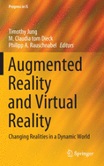 Augmented Reality and Virtual Reality: Changing Realities in a Dynamic World