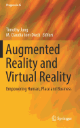 Augmented Reality and Virtual Reality: Empowering Human, Place and Business