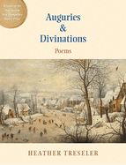 Auguries & Divinations: Poems