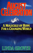 August Celebration: A Molecule of Hope for a Changing World - Grover, Linda