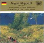 August Klughardt: Concert Overture; Auf der Wanderschaft; Concert Piece for Oboe