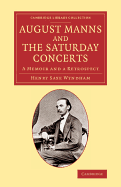 August Manns and the Saturday Concerts: A Memoir and a Retrospect