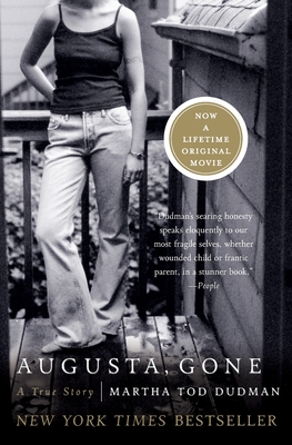 Augusta, Gone: A True Story - Dudman, Martha Tod