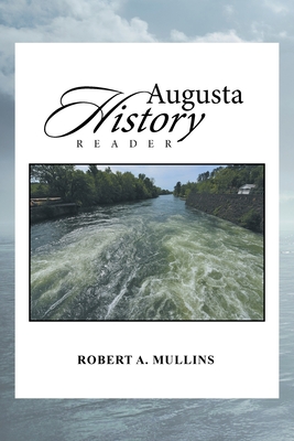Augusta History Reader - Mullins, Robert a