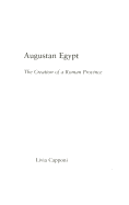 Augustan Egypt: The Creation of a Roman Province