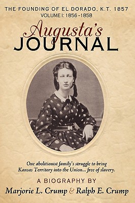 Augusta's Journal: A Biography - Crump, Marjorie L, and Crump, Ralph E