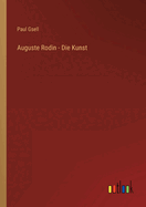 Auguste Rodin - Die Kunst