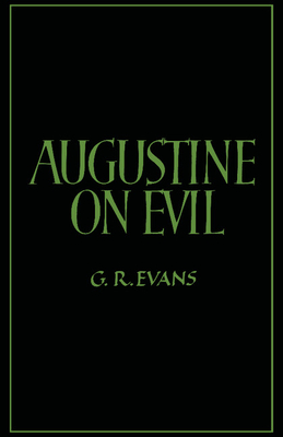 Augustine on Evil - Evans, Gillian R