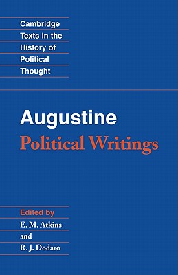 Augustine: Political Writings - Augustine, and Atkins, E. M. (Editor), and Dodaro, R. J. (Editor)