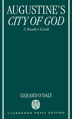 Augustine's City of God: A Reader's Guide - O'Daly, Gerard J P