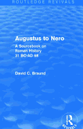 Augustus to Nero (Routledge Revivals): A Sourcebook on Roman History, 31 BC-AD 68