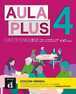 Aula Plus 4 - B1.2 Edicion hibrida - Libro del alumno + MP3 descargable