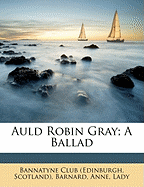 Auld Robin Gray; A Ballad