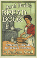 Aunt Barb's Bread Book