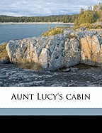 Aunt Lucy's Cabin